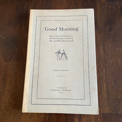 Good Morning book 1943 Henry Ford Music Old-Time Dancing